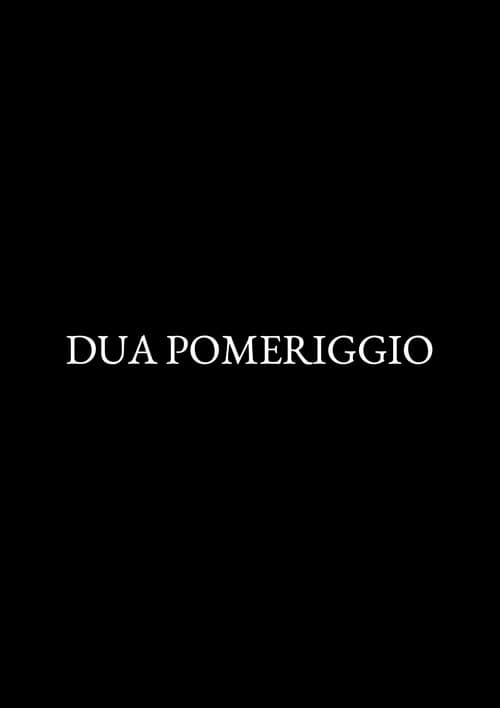 Постер: Dua pomeriggio