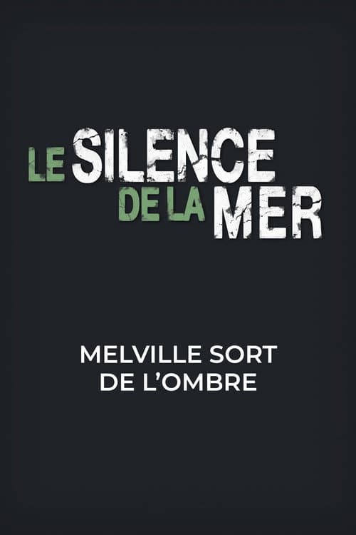 Постер: Le silence de la mer, Melville sort de l'ombre