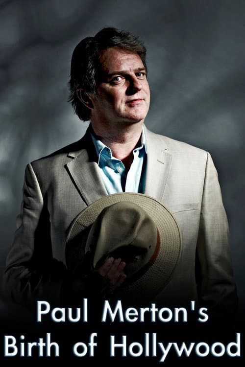 Постер: Paul Merton's Birth of Hollywood