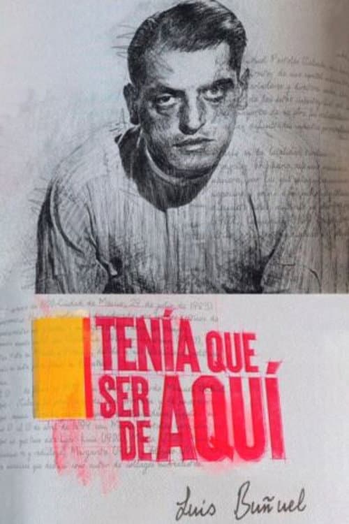 Постер: Tenía que ser de aquí: Luis Buñuel