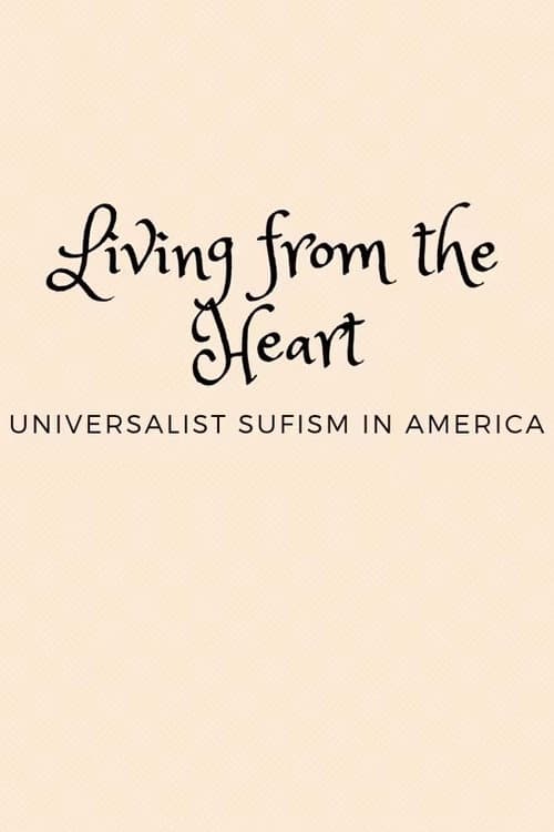 Постер: Living from the Heart: Universalist Sufism In America