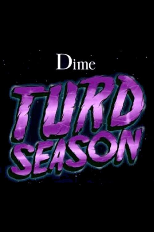 Постер: Dime - Turd Season
