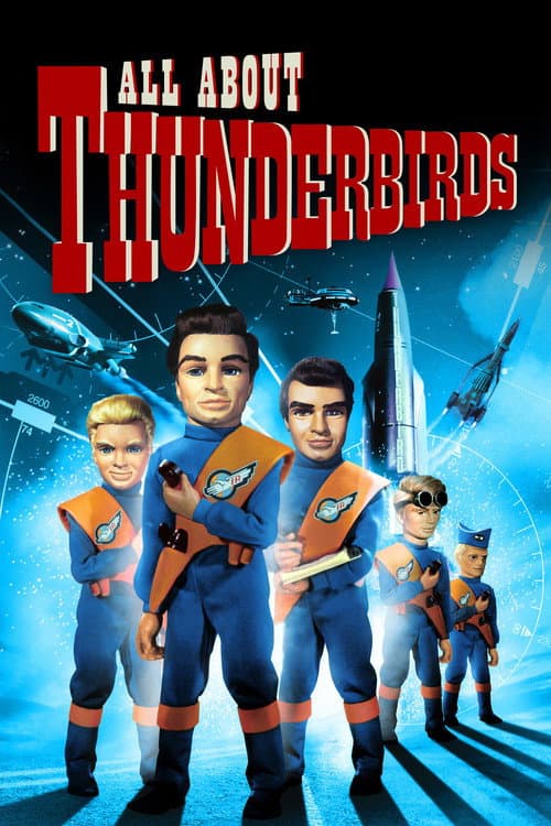Постер: All About 'Thunderbirds'