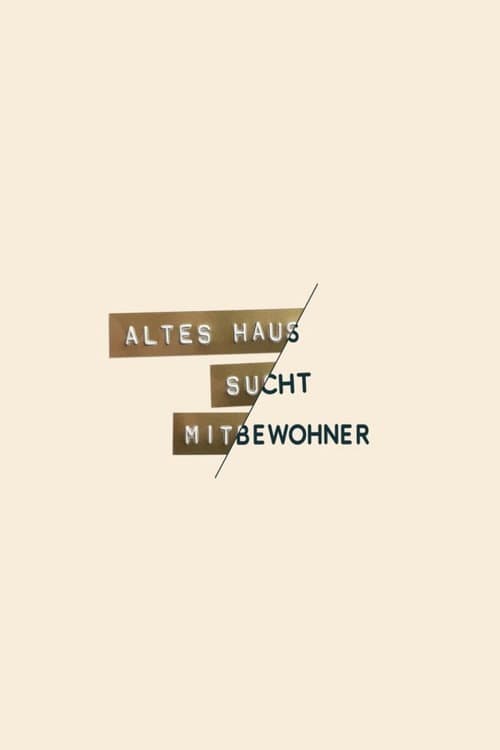 Постер: Altes Haus sucht Mitbewohner