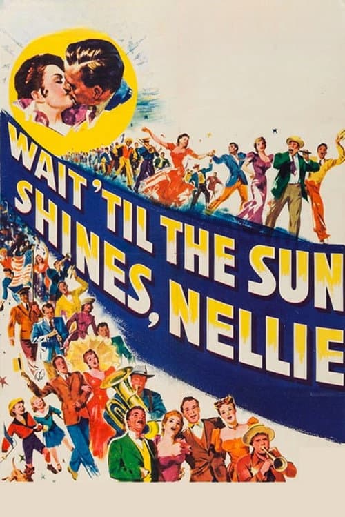 Постер: Wait Till the Sun Shines, Nellie