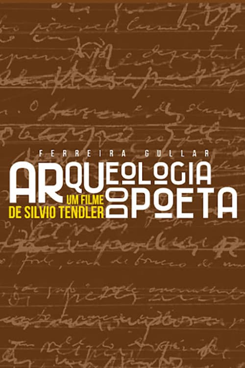 Постер: Ferreira Gullar: Arqueologia do Poeta
