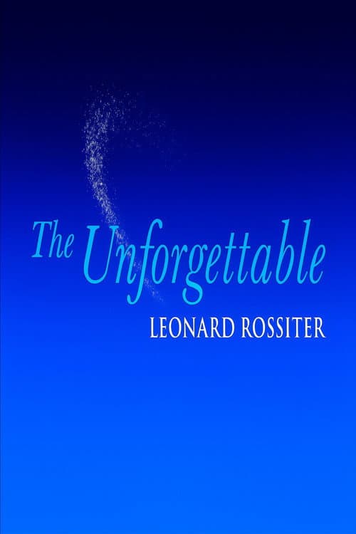 Постер: The Unforgettable Leonard Rossiter