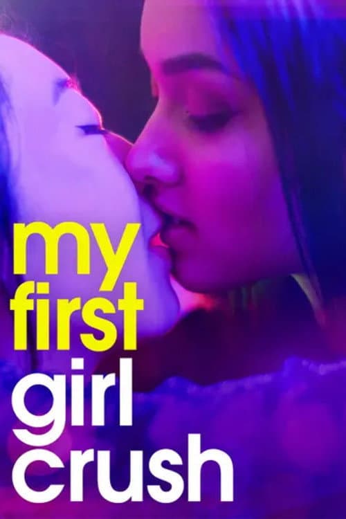 Постер: My First Girl Crush