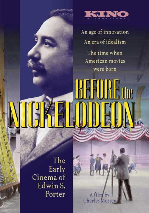 Постер: Before the Nickelodeon: The Cinema of Edwin S. Porter