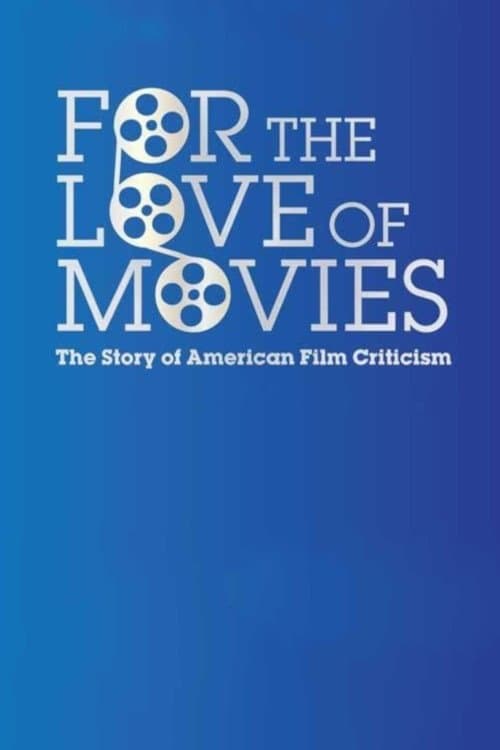 Постер: For the Love of Movies: The Story of American Film Criticism