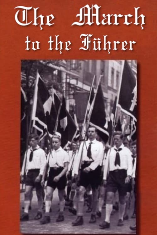 Постер: Der Marsch zum Führer