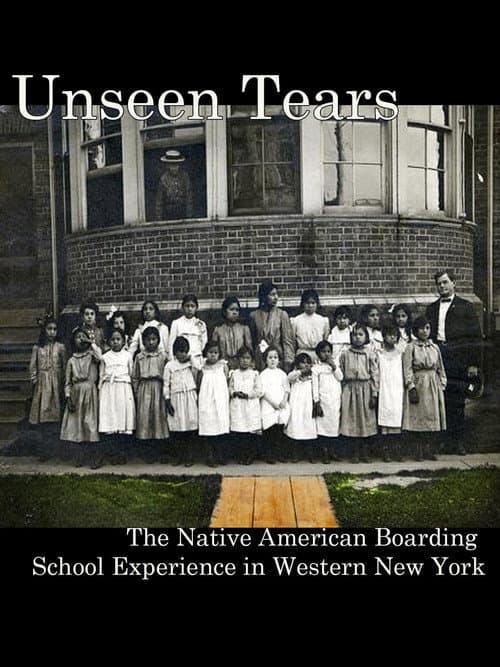 Постер: Unseen Tears: The Native American Boarding School Experience in Western New York