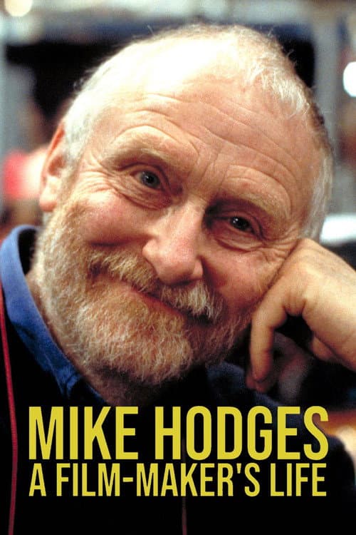 Постер: Mike Hodges: A Film-Maker's Life