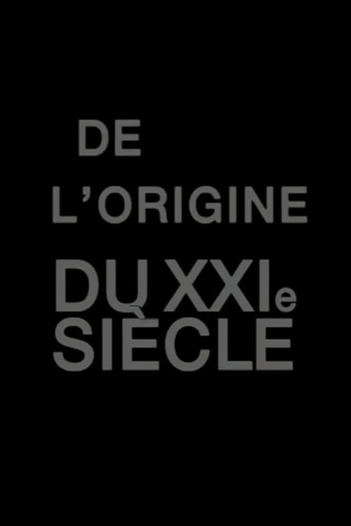 Постер: De l'origine du XXIe siècle