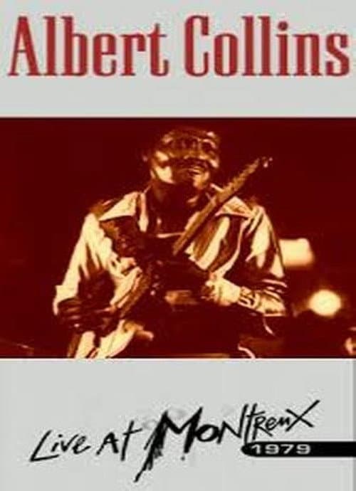 Постер: Albert Collins and the Icebreakers: Live At Montreux 1979