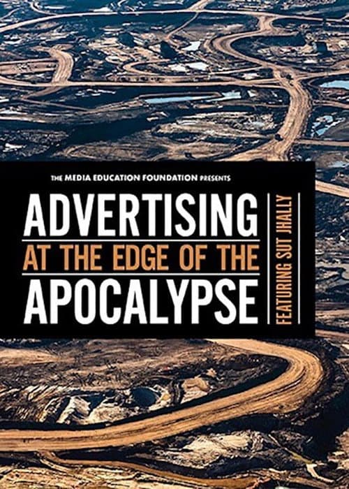 Постер: Advertising at the Edge of the Apocalypse