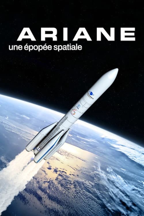 Постер: Ariane, une épopée spatiale