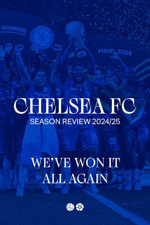 Постер: Chelsea FC - Season Review 2024/25