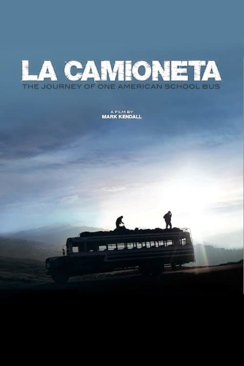 Постер: La Camioneta: The Journey of One American School Bus