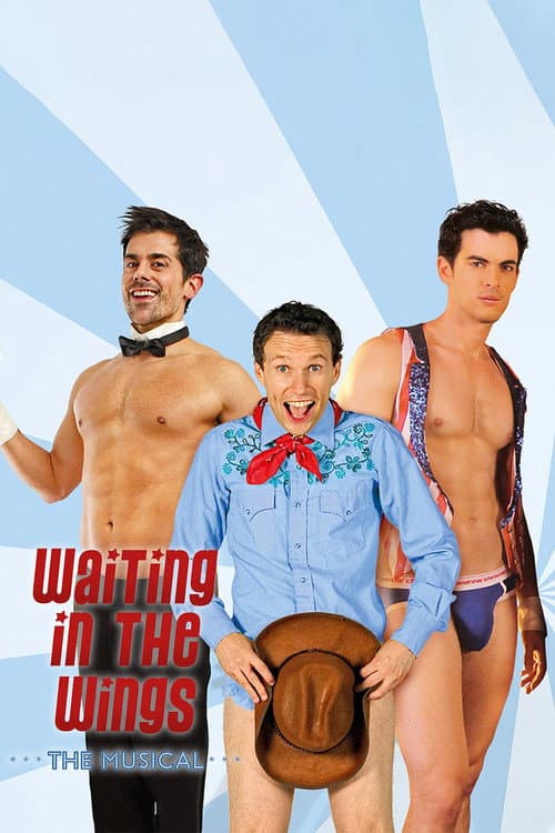 Постер: Waiting in the Wings: The Musical