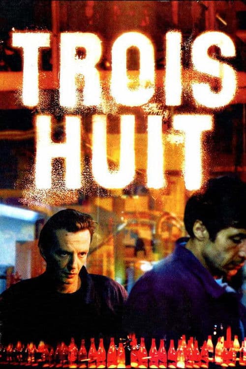 Постер: Trois huit