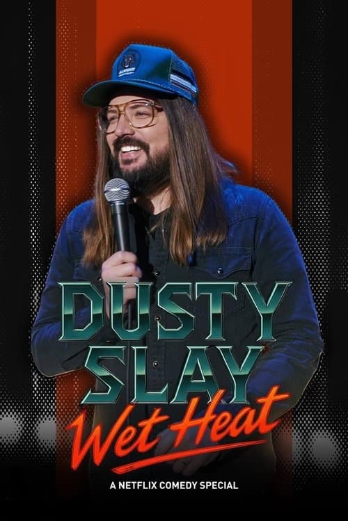 Постер: Dusty Slay: Wet Heat
