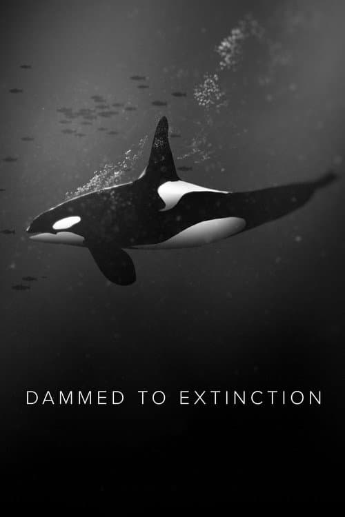 Постер: Dammed to Extinction