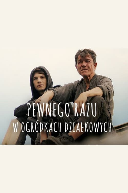 Постер: Pewnego razu w ogródkach działkowych