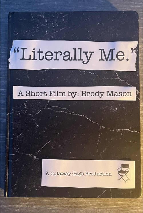 Постер: "Literally Me."