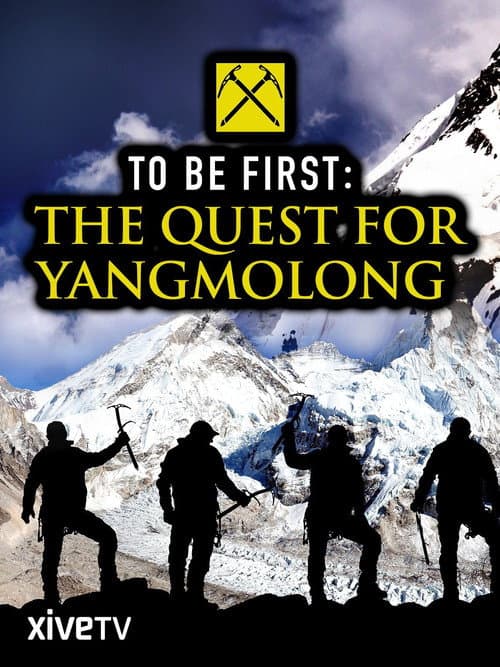 Постер: To Be First: The Quest for Yangmolong