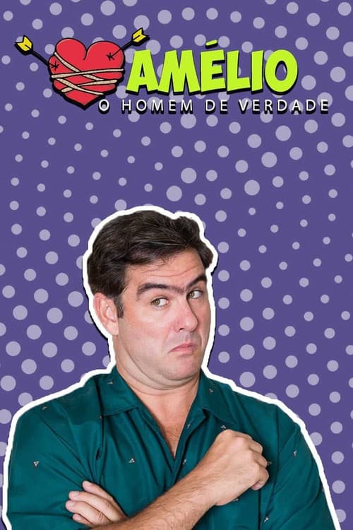 Постер: Amélio: O Homem de Verdade