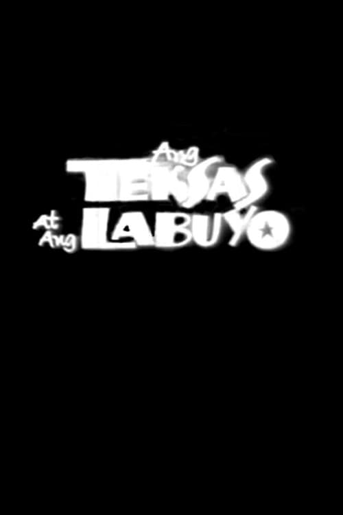 Постер: Ang Teksas at ang Labuyo