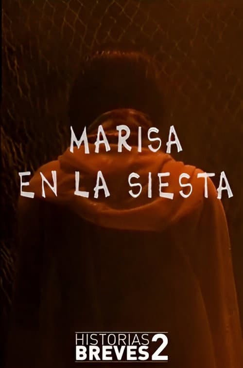 Постер: Historias Breves II: Marisa en la Siesta