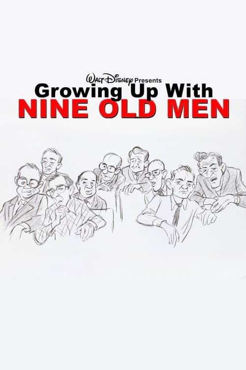 Постер: Growing Up with Nine Old Men