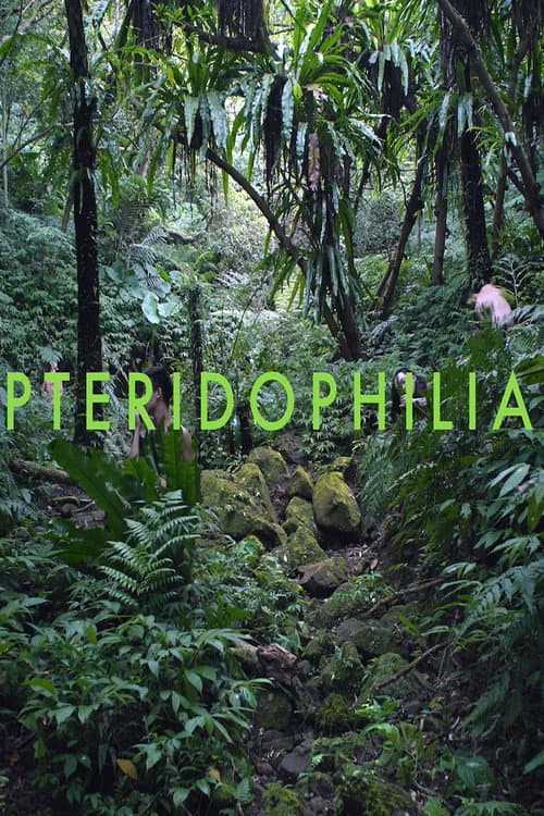 Постер: Pteridophilia