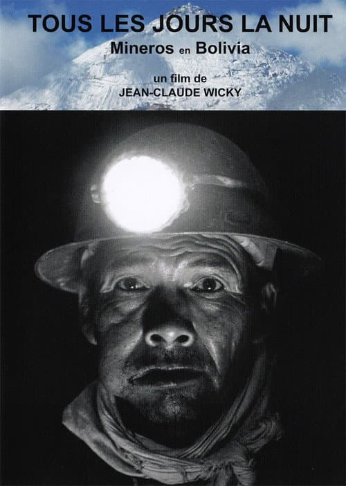Постер: Tous les jours la nuit: Mineros en Bolivia