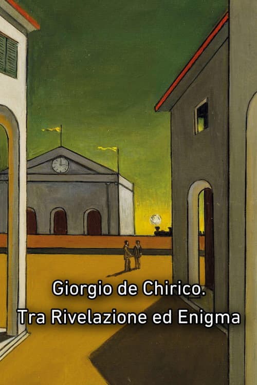 Постер: Giorgio de Chirico. Tra Rivelazione ed Enigma