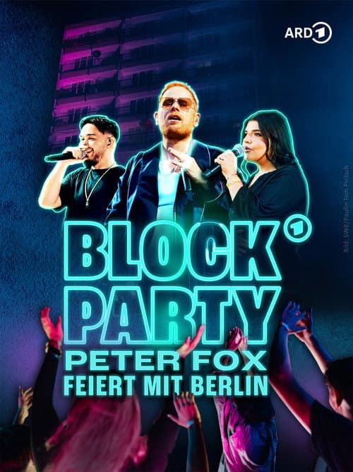 Постер: BLOCK PARTY – Peter Fox feiert mit Berlin