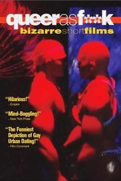 Постер: Queer as F**k: Bizarre Short Films