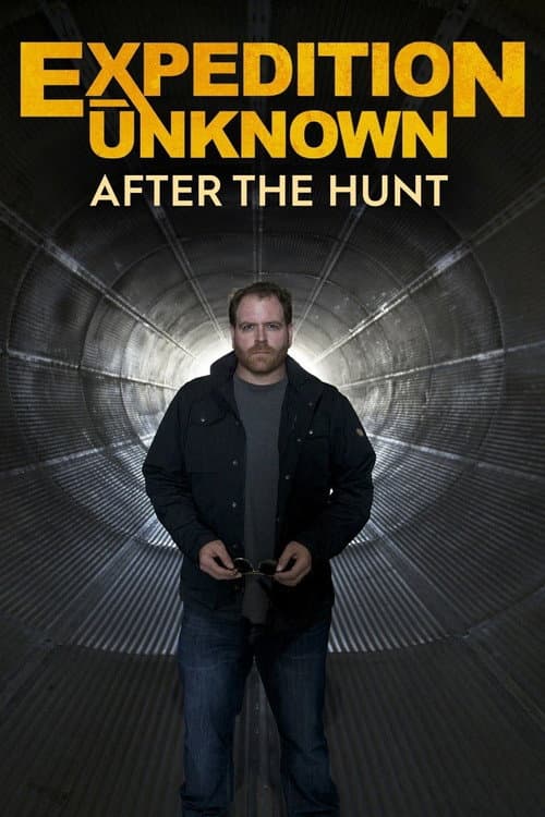Постер: Expedition Unknown: After The Hunt