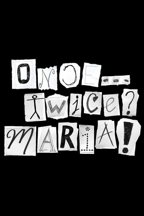Постер: Once... Twice? Maria!