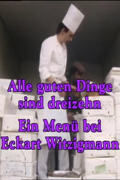 Постер: Alle guten Dinge sind dreizehn - Ein Menü bei Eckart Witzigmann
