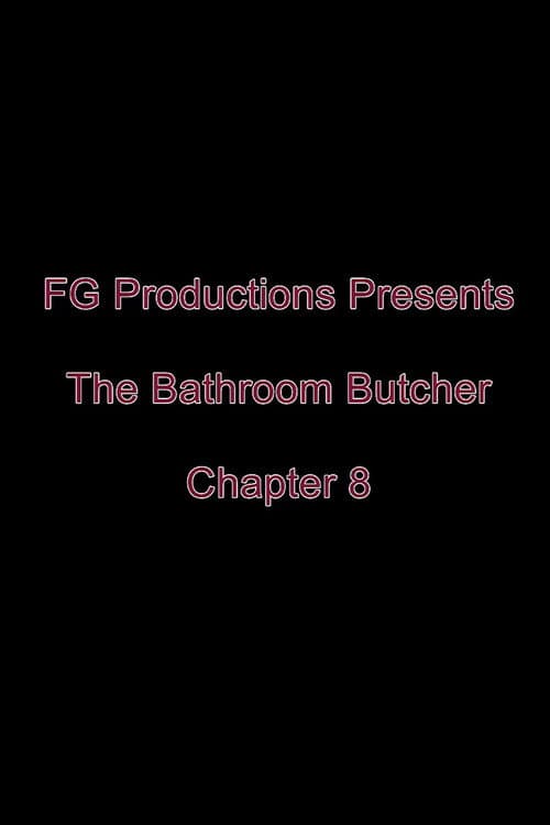 Постер: The Bathroom Butcher: Chapter 8