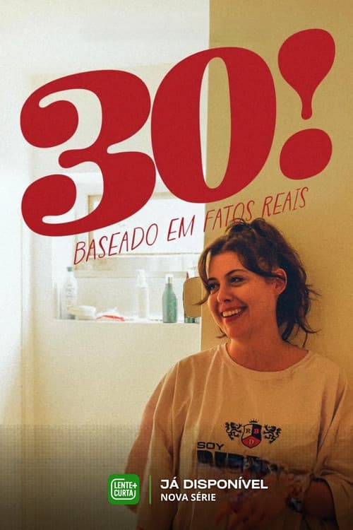 Постер: 30! Baseado em Fatos Reais