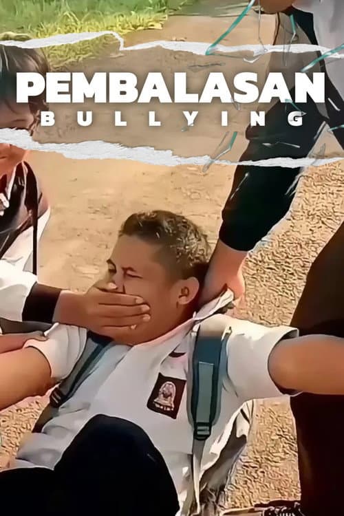 Постер: Pembalasan: Bullying