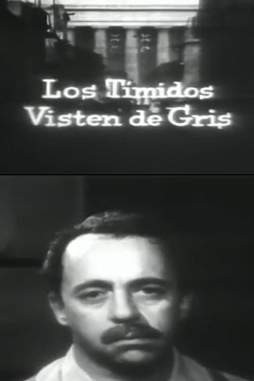 Постер: Los tímidos visten de gris