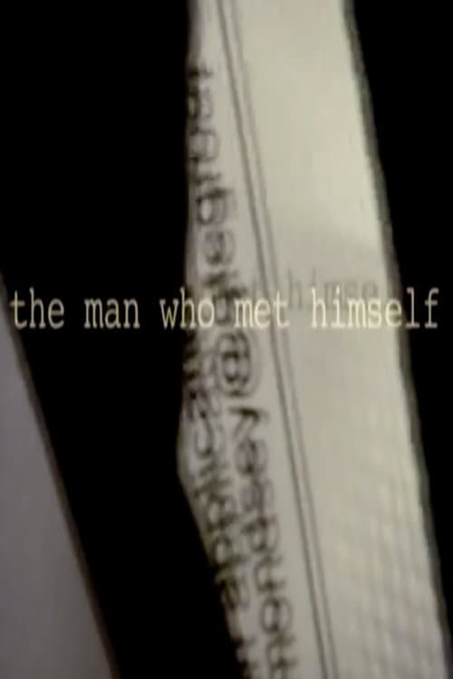 Постер: The Man Who Met Himself