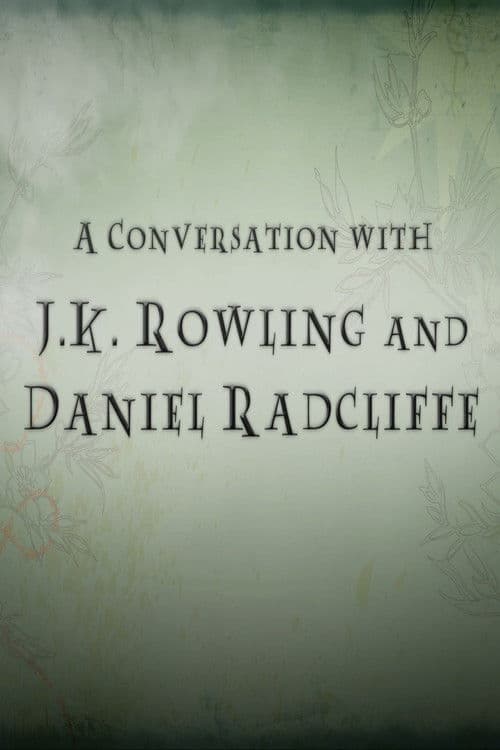 Постер: A Conversation with J.K. Rowling and Daniel Radcliffe