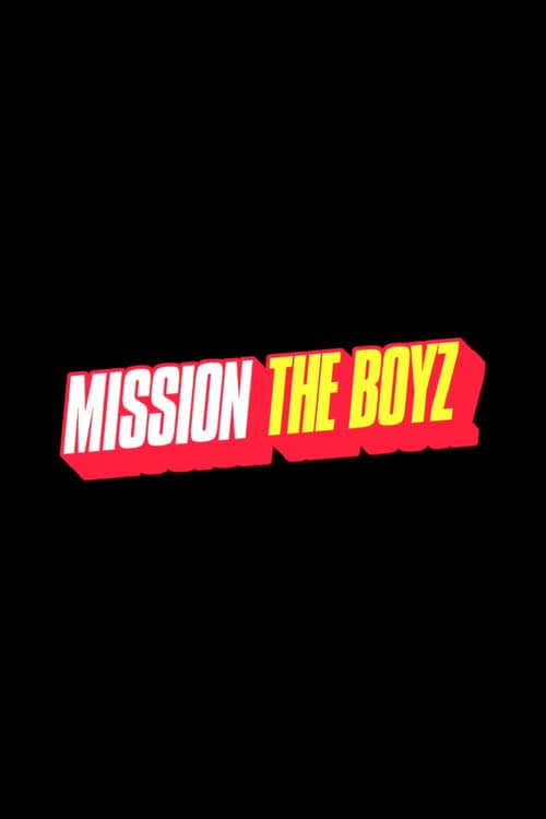 Постер: MISSION THE BOYZ