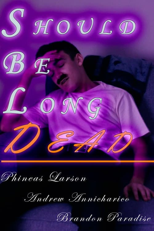 Постер: Should Be Long Dead
